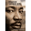 Martin Luther King: The Inconvenient Hero