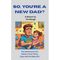 So, You're a New Dad?