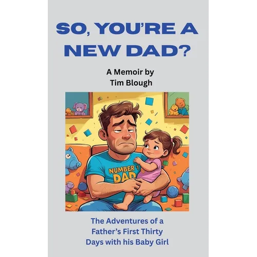So, You're a New Dad?