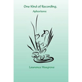 One Kind of Recording, Aphorisms