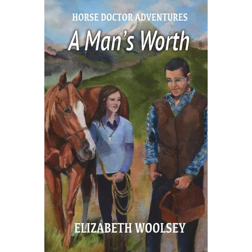 A Man's Worth Horse Doctor Adventures