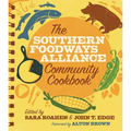 The Southern Foodways Alliance Community Cookbook