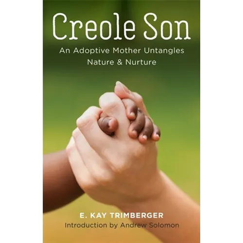 Creole Son: An Adoptive Mother Untangles Nature and Nurture