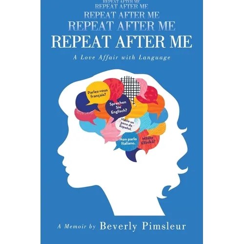 Repeat After Me: A Love Affair with Language