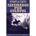Asesinados Por Cuervos