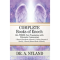 Complete Books of Enoch: 1 Enoch (First Book of Enoch), 2 Enoch (Secrets of Enoch), 3 Enoch (Hebrew Book of Enoch)
