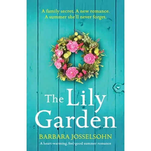 The Lily Garden: A heart-warming, feel-good summer romance