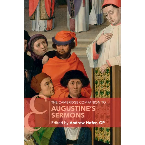The Cambridge Companion to Augustine's Sermons