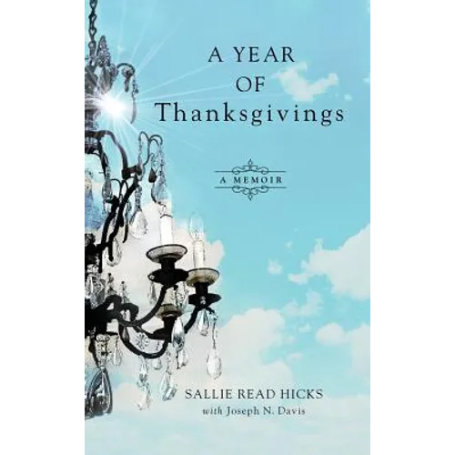 A Year of Thanksgivings: A Memoir