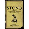 Stono: Documenting and Interpreting a Southern Slave Revolt