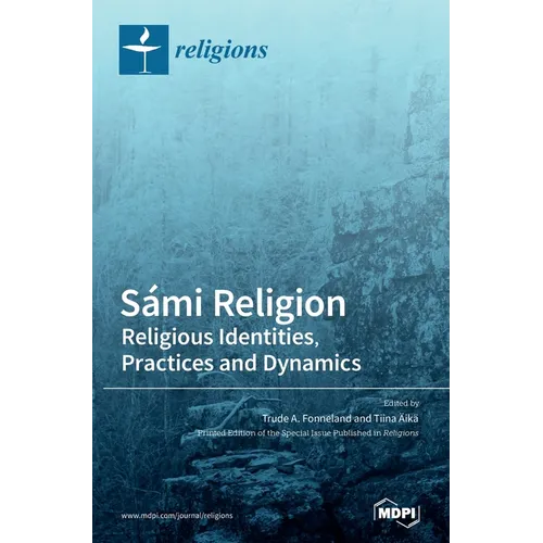 Sámi Religion: Religious Identities, Practices and Dynamics