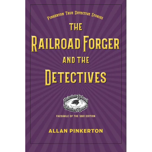The Railroad Forger and the Detectives