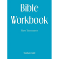 Bible Workbook: New Testament