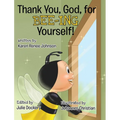 Thank You, God, For Bee-ing Yourself
