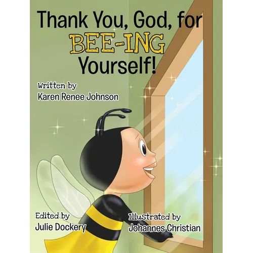 Thank You, God, For Bee-ing Yourself