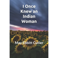 I Once Knew an Indian Woman: New Edition for 2020