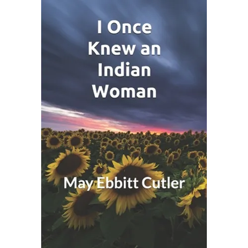 I Once Knew an Indian Woman: New Edition for 2020