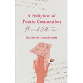 A Ballyhoo of Poetic Commotion