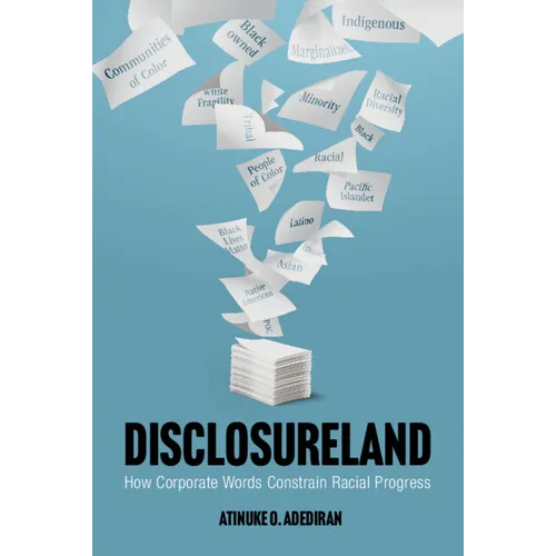 Disclosureland: How Corporate Words Constrain Racial Progress