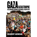Gaza Catastrophe: The Genocide in World-Historical Perspective