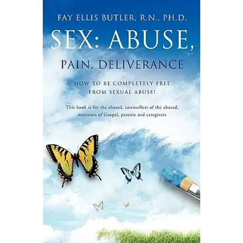 Sex: Abuse, Pain, Deliverance
