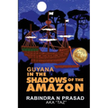 Guyana in the Shadows of the Amazon