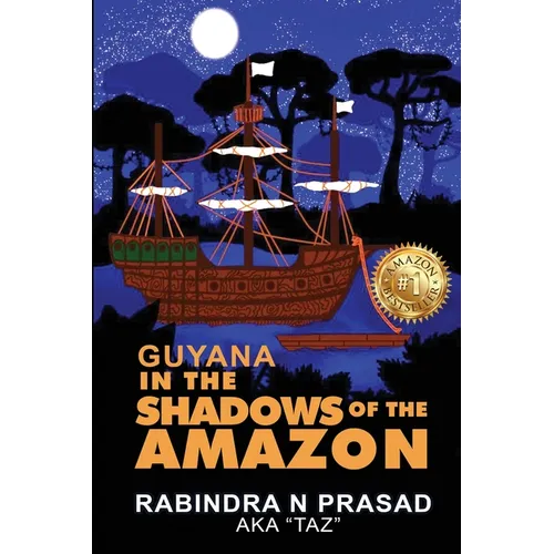 Guyana in the Shadows of the Amazon
