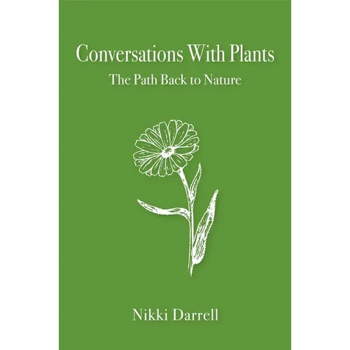 Conversations with Plants: The Path Back to Nature