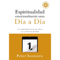 Espiritualidad emocionalmente sana - Día a día: Un peregrinar de cuarenta días con el Oficio Diario