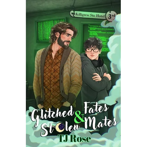 Glitched Fates & Stolen Mates: An MM Paranormal Romance