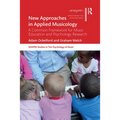 New Approaches in Applied Musicology: A Common Framework for Music Education and Psychology Research