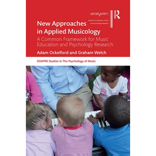 New Approaches in Applied Musicology: A Common Framework for Music Education and Psychology Research