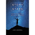 Story in the Stars: Discovering God's Design and Plan for Our Universe