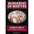 Murderers or Martyrs