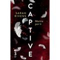 Captive 3: Moriría Por Ti (Dark Romance)