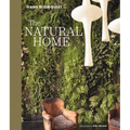 The Natural Home: Creative Interiors Inspired by the Beauty of the Natural World