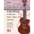 Celtic World Collection - Ukulele: Celtic Ukulele Tunes