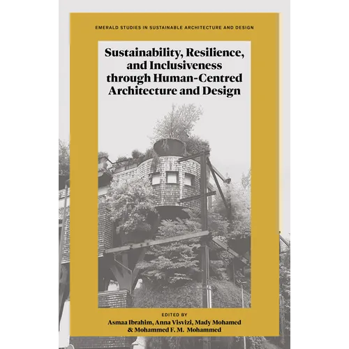 Sustainability, Resilience, and Inclusiveness Through Human-Centred Architecture and Design