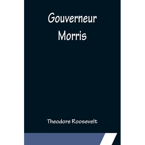 Gouverneur Morris
