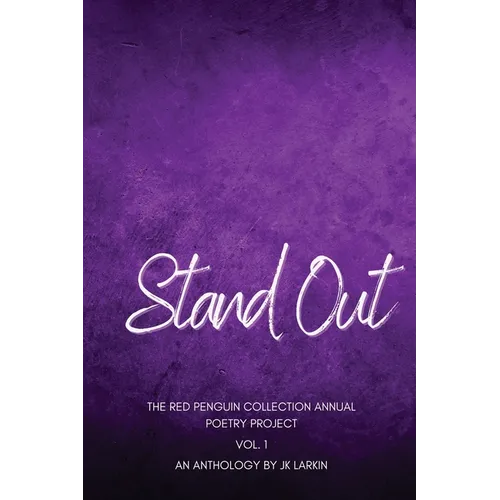 Stand Out - The Red Penguin Collection: Annual Poetry Project Vol. 1