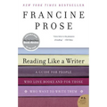 Reading Like a Writer: A Guide for People Who Love Books and for Those Who Want to Write Them