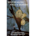Self Healing, Yoga and Destiny