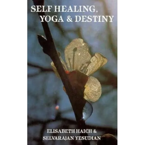 Self Healing, Yoga and Destiny