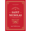 Praying with Saint Nicholas: A Christmas Devotional
