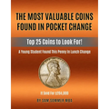 The Most Valuable Coins Found In Pocket Change: Top 25 Coins To Look For!