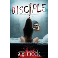 Disciple: Book Two of the New Apocrypha