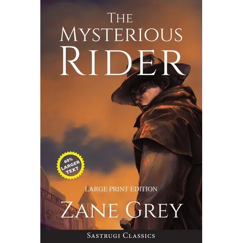 The Mysterious Rider (Annotated, Large Print)