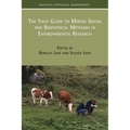 The Field Guide to Mixing Social and Biophysical Methods in Environmental Research