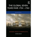 The Global Seven Years War 1754-1763: Britain and France in a Great Power Contest
