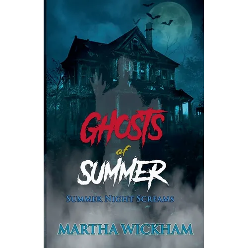 Summer Night Screams: Ghosts of Summer